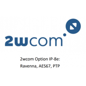 2wcom Option IP-8e: Ravenna, AES67, PTP