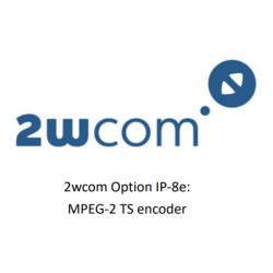 2wcom Option IP-8e:  MPEG-2 TS encoder