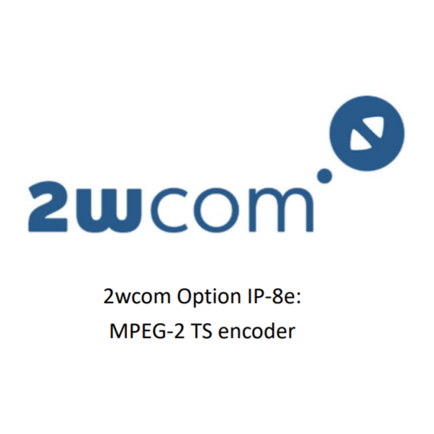 2wcom Option IP-8e:  MPEG-2 TS encoder