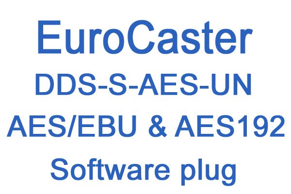 EuroCaster DDS AES/EBU & AES192 (digital MPX over AES) inputs ...