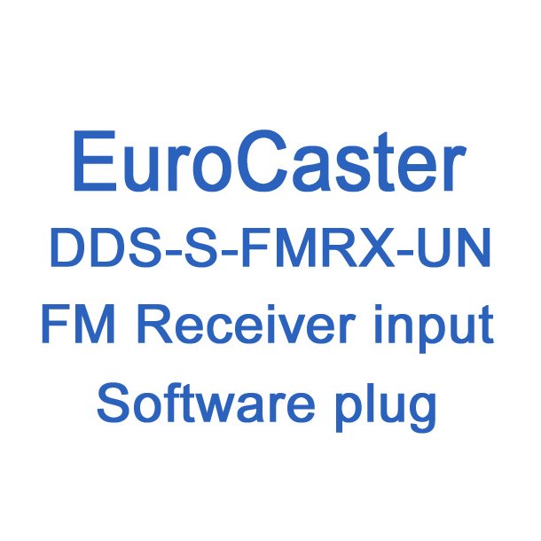 EuroCaster DDS FM receiver input (for repeater operation) - Unlimited software license