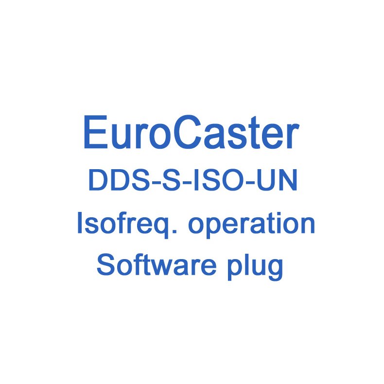 EuroCaster DDS Isofrequency operation (requires S-DMPX-UN) - Unlimited software license